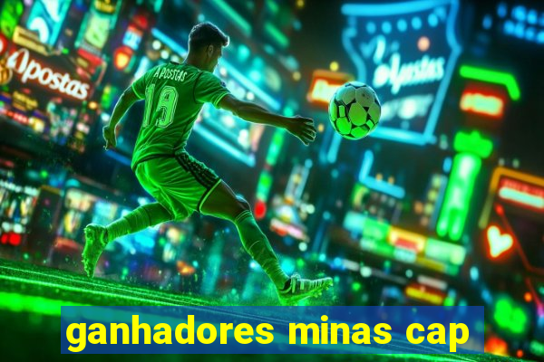 ganhadores minas cap